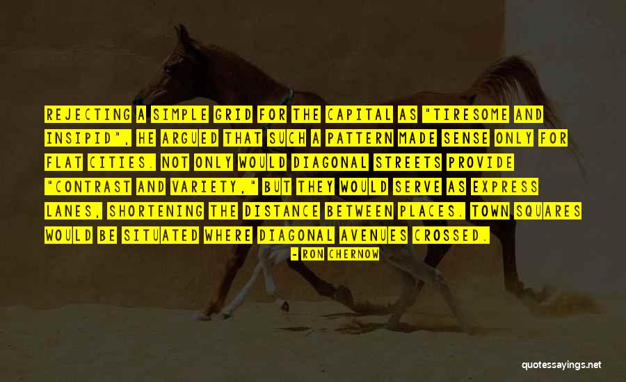 Lanes Quotes By Ron Chernow Lanes Quotes By Ron Chernow