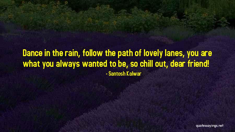 Lanes Quotes By Santosh Kalwar