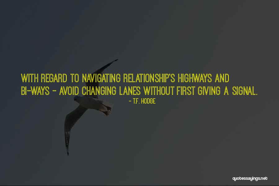 Lanes Quotes By T.F. Hodge Lanes Quotes By T.F. Hodge