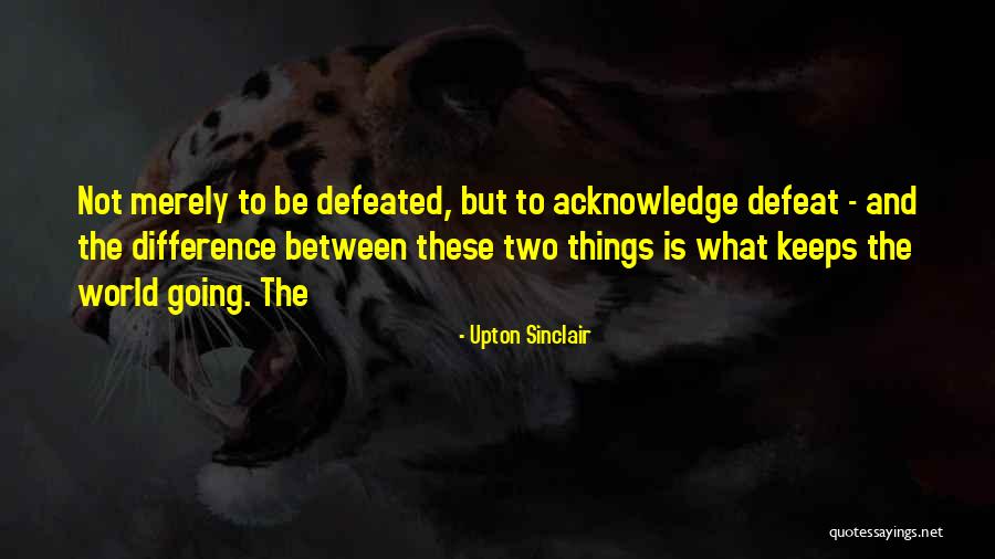 Lanette Fisher Quotes By Upton Sinclair Lanette Fisher Quotes By Upton Sinclair