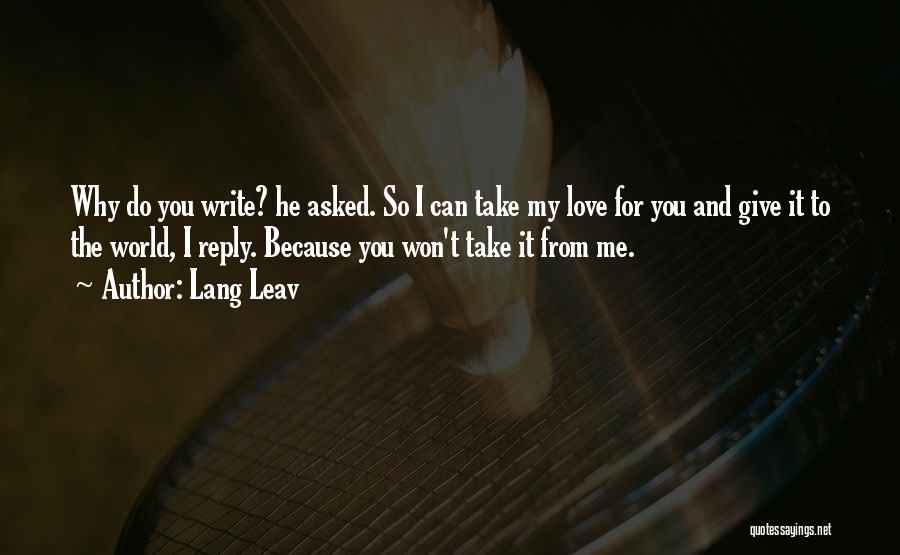 Lang Leav Love Quotes By Lang Leav