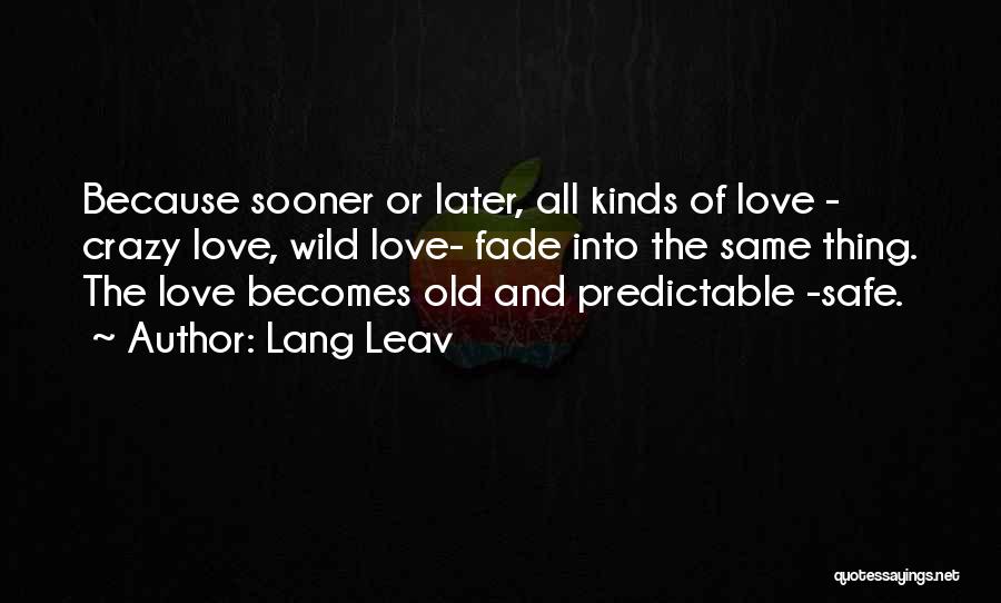 Lang Leav Love Quotes By Lang Leav