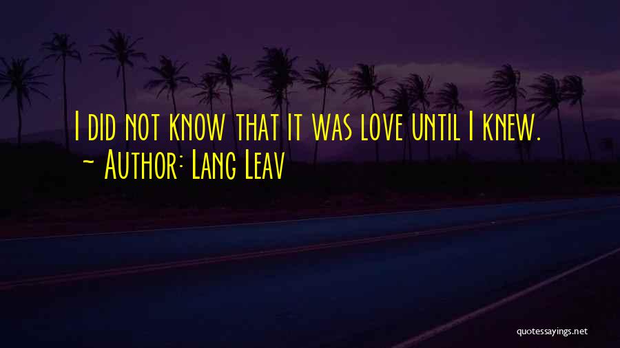 Lang Leav Love Quotes By Lang Leav