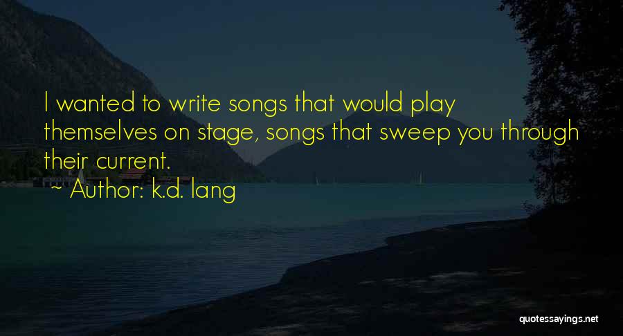 Lang Quotes By K.d. Lang