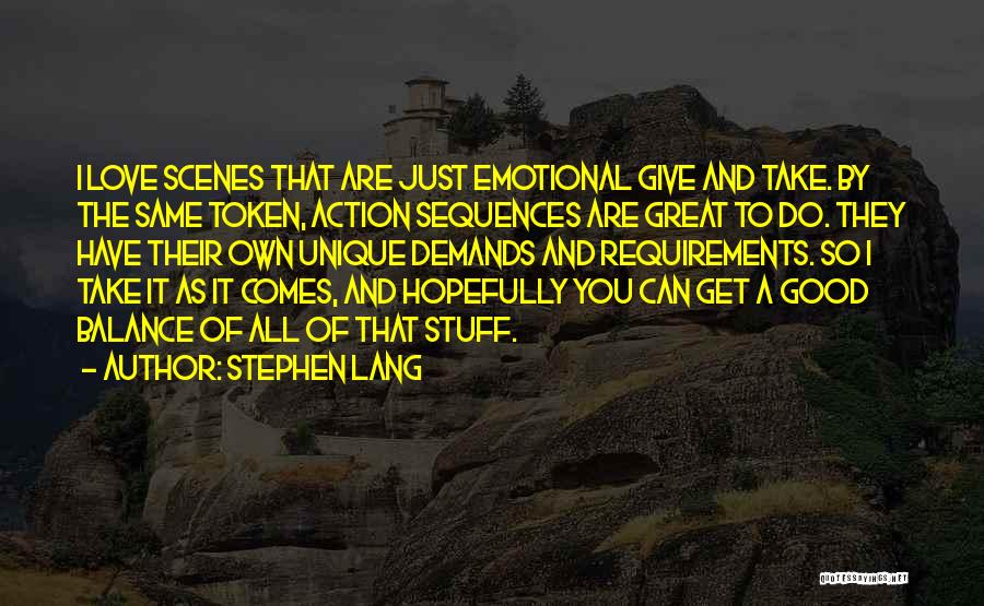 Lang Quotes By Stephen Lang