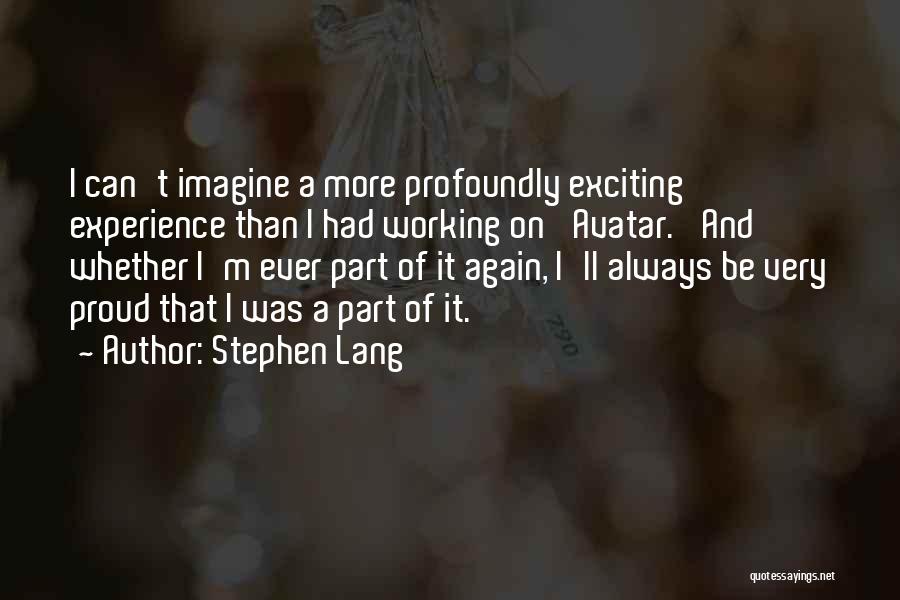 Lang Quotes By Stephen Lang