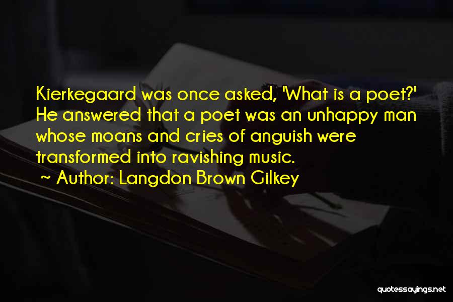 Langdon Brown Gilkey Quotes 871469