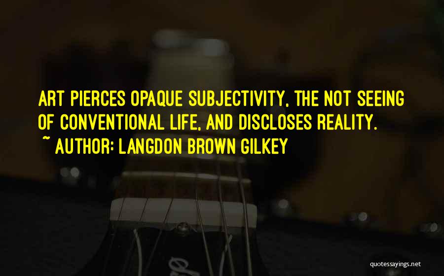 Langdon Gilkey Quotes By Langdon Brown Gilkey