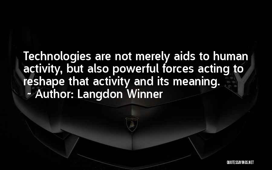 Langdon Winner Quotes 1544336