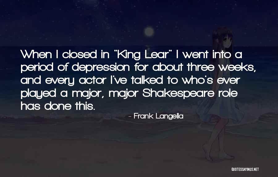 Langella Actor Quotes By Frank Langella Langella Actor Quotes By Frank Langella