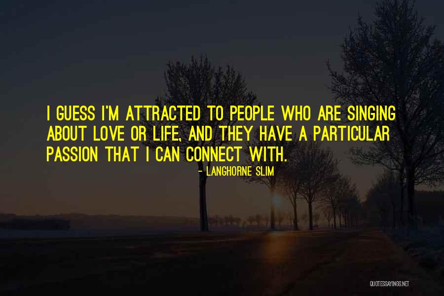 Langhorne Quotes By Langhorne Slim Langhorne Quotes By Langhorne Slim