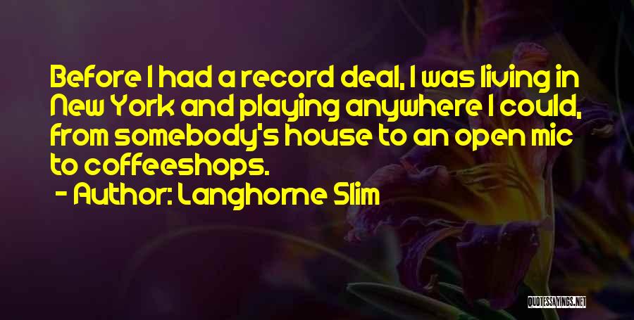 Langhorne Slim Quotes 1810669