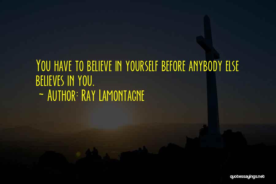 Langhorst Law Quotes By Ray Lamontagne
