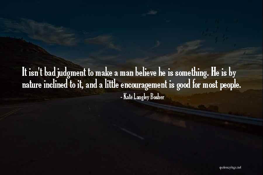Langley Quotes By Kate Langley Bosher Langley Quotes By Kate Langley Bosher