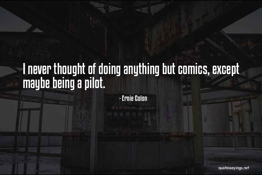 Langschl Fer Quotes By Ernie Colon Langschl Fer Quotes By Ernie Colon