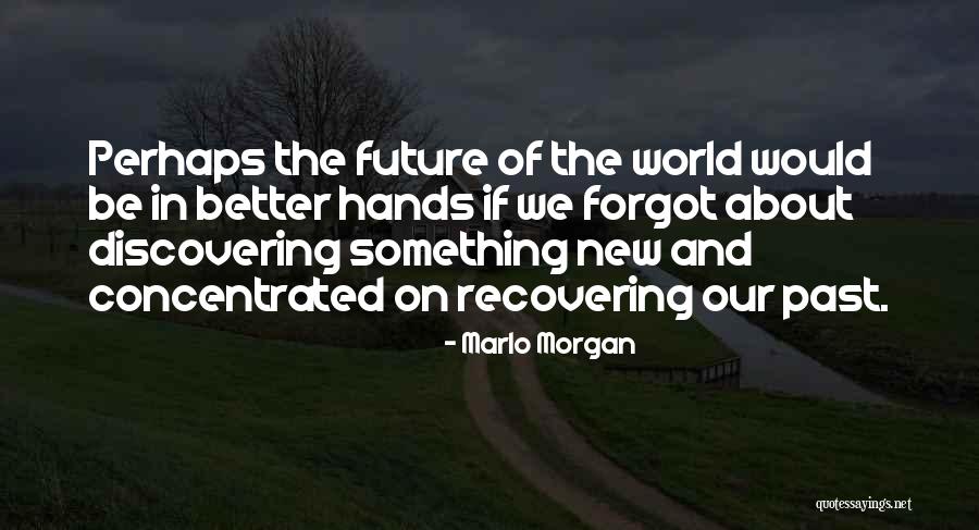 Langschl Fer Quotes By Marlo Morgan Langschl Fer Quotes By Marlo Morgan