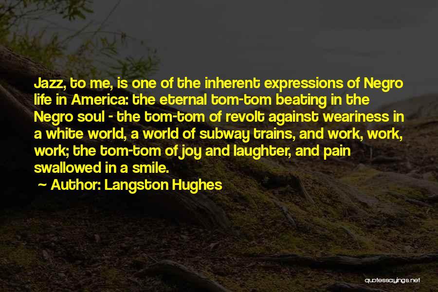 Langston Hughes Quotes 1254846