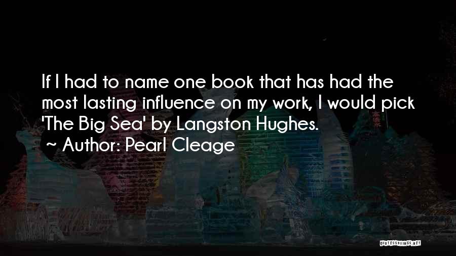 Langston Hughes The Big Sea Quotes By Pearl Cleage