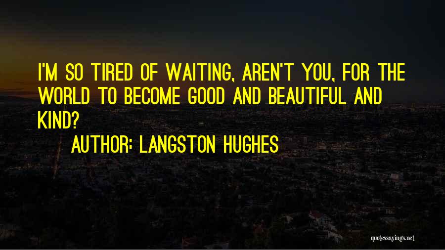 Langston Quotes By Langston Hughes