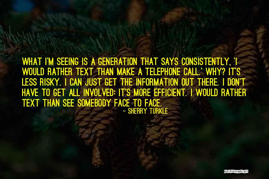 Langtree School Quotes By Sherry Turkle Langtree School Quotes By Sherry Turkle