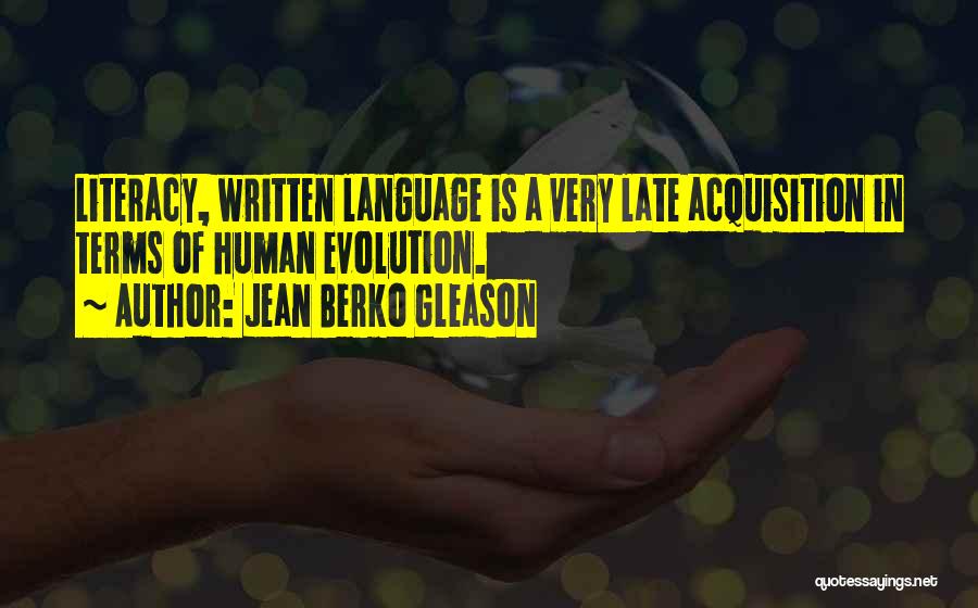 Language Acquisition Quotes By Jean Berko Gleason
