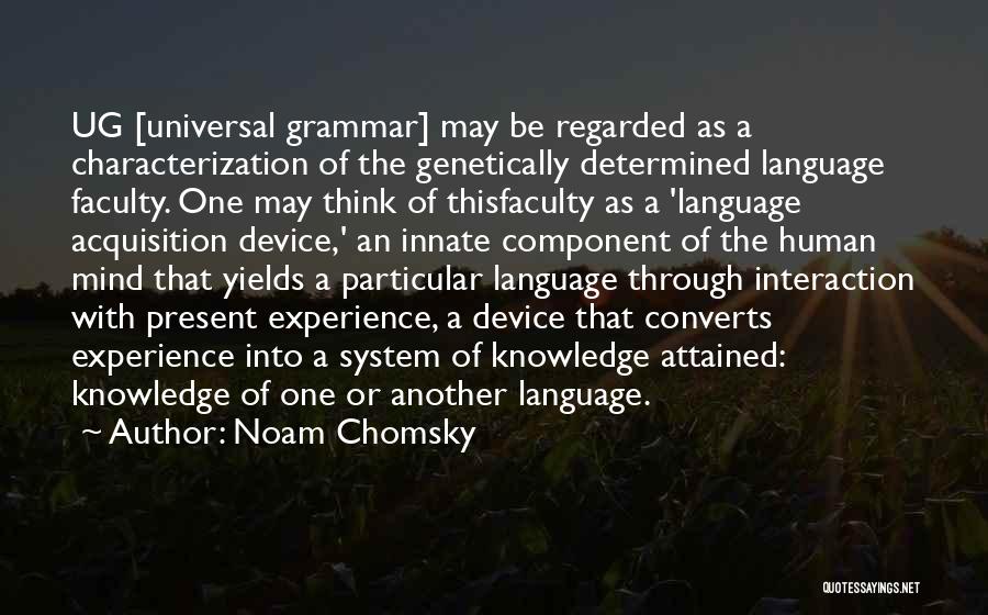 Language Acquisition Quotes By Noam Chomsky