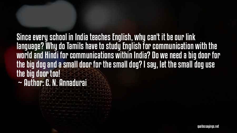 Language And Communication Quotes By C. N. Annadurai