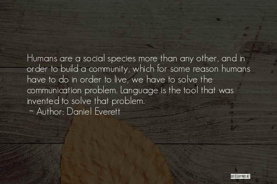 Language And Communication Quotes By Daniel Everett