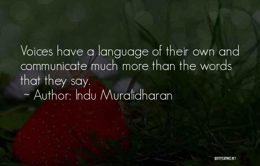 Language And Communication Quotes By Indu Muralidharan