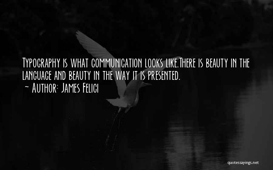 Language And Communication Quotes By James Felici