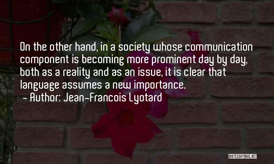 Language And Communication Quotes By Jean-Francois Lyotard