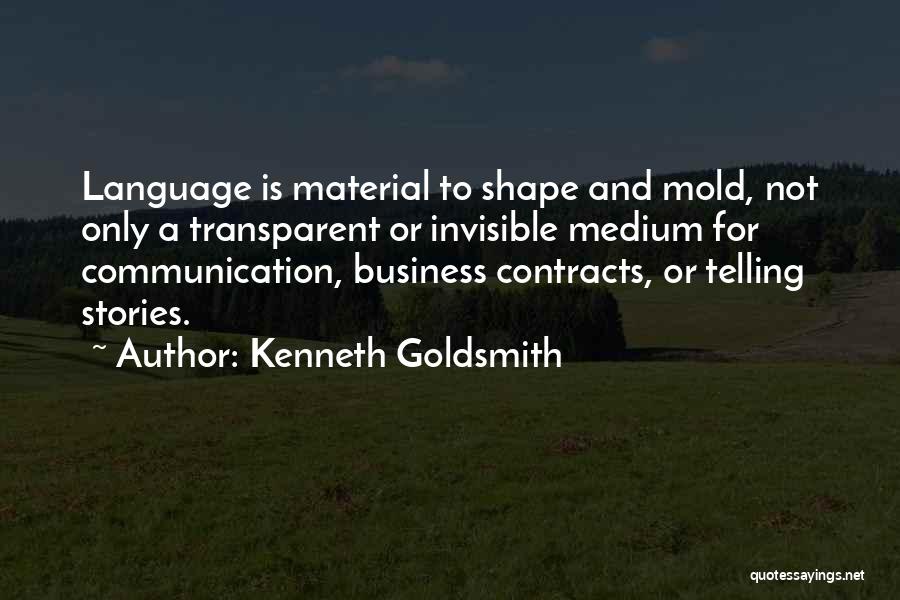 Language And Communication Quotes By Kenneth Goldsmith