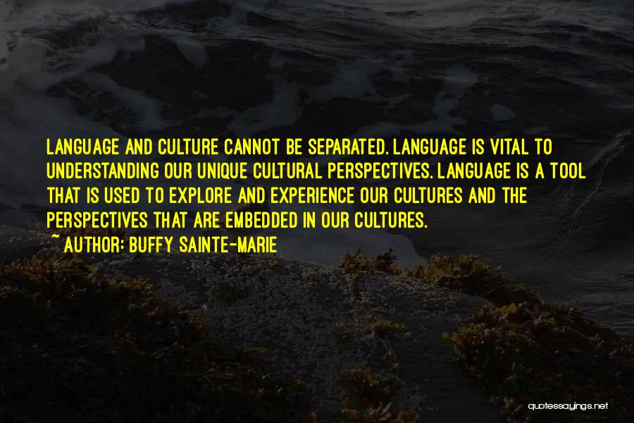 Language And Culture Quotes By Buffy Sainte-Marie