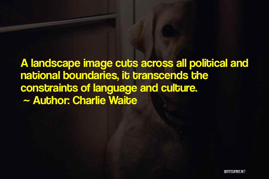Language And Culture Quotes By Charlie Waite