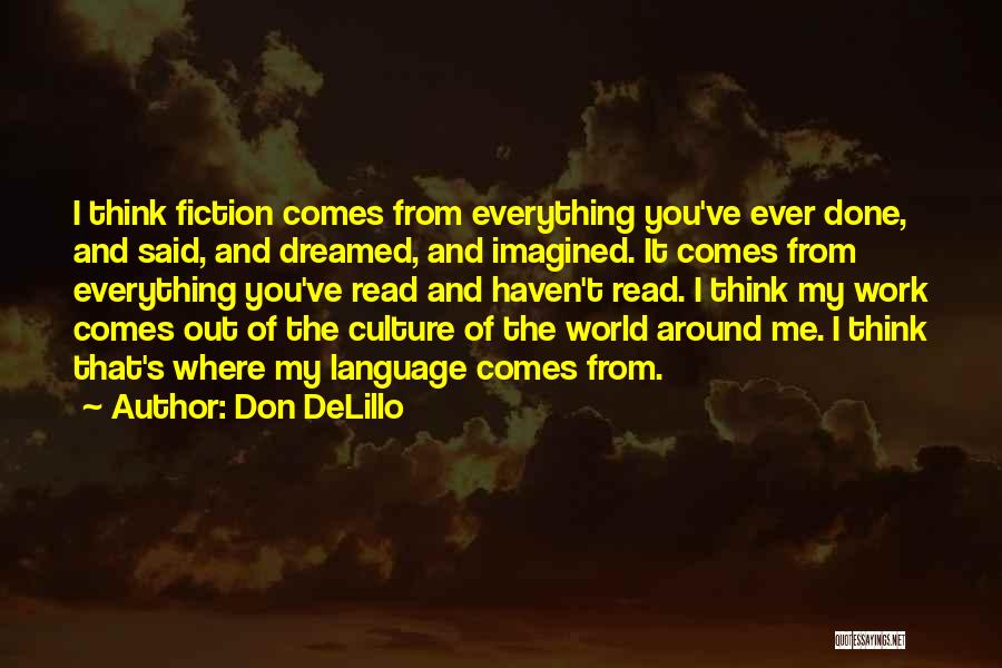 Language And Culture Quotes By Don DeLillo