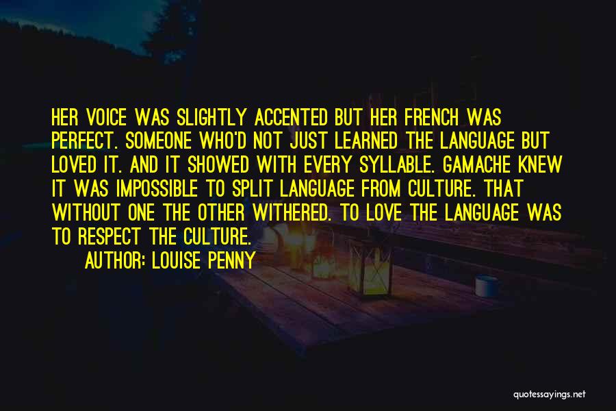 Language And Culture Quotes By Louise Penny