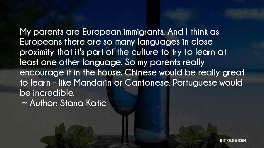 Language And Culture Quotes By Stana Katic