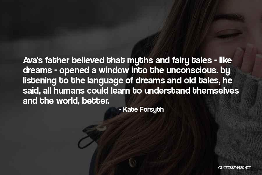 Language And Humanity Quotes By Kate Forsyth