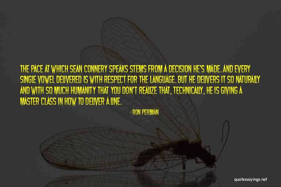 Language And Humanity Quotes By Ron Perlman