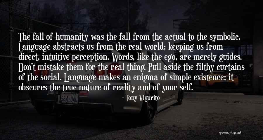 Language And Humanity Quotes By Tony Vigorito Language And Humanity Quotes By Tony Vigorito