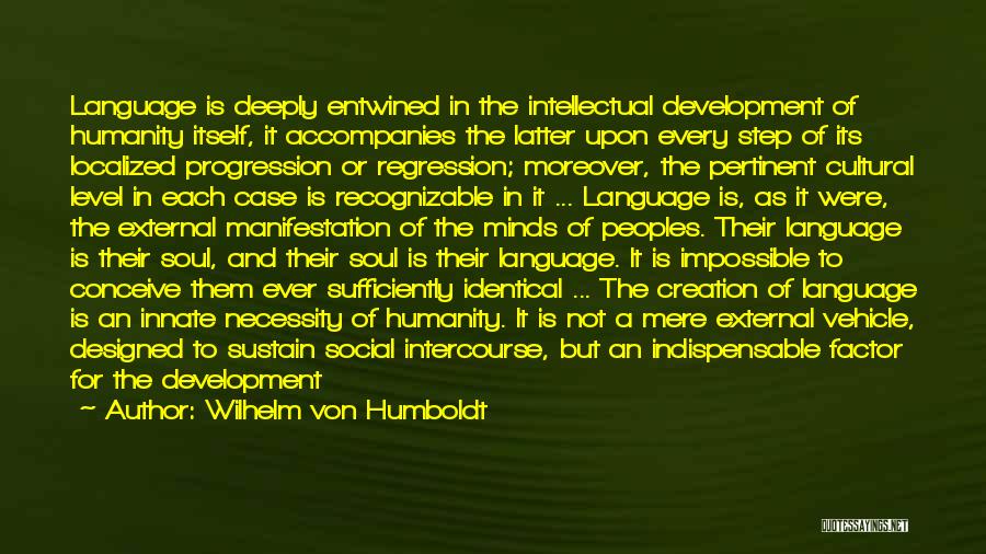 Language And Humanity Quotes By Wilhelm Von Humboldt