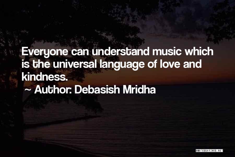 Language And Music Quotes By Debasish Mridha