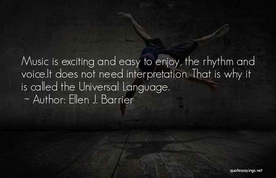 Language And Music Quotes By Ellen J. Barrier