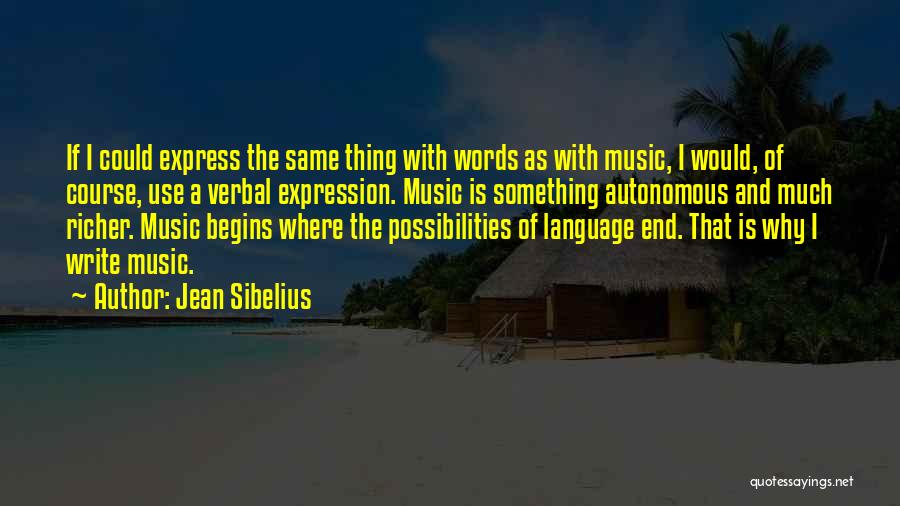 Language And Music Quotes By Jean Sibelius