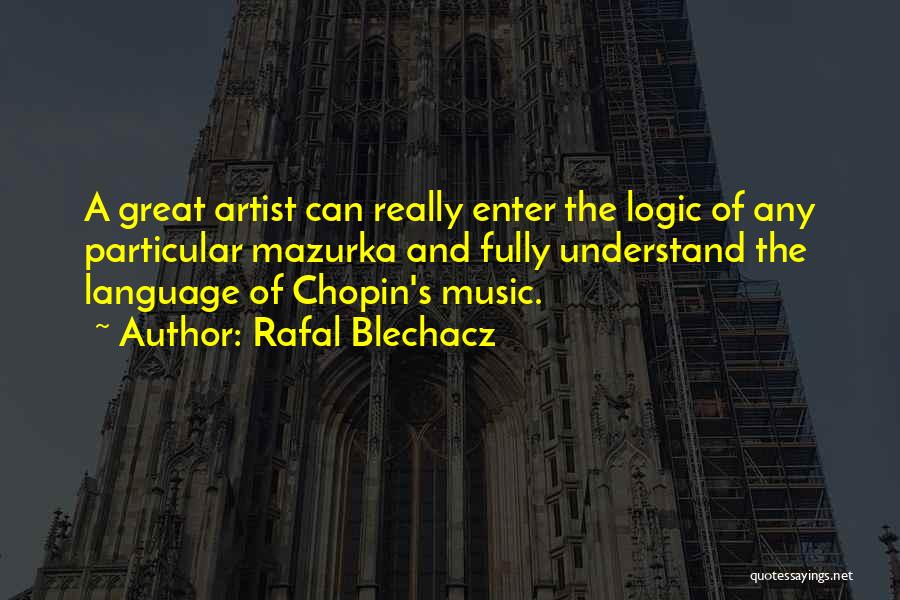 Language And Music Quotes By Rafal Blechacz