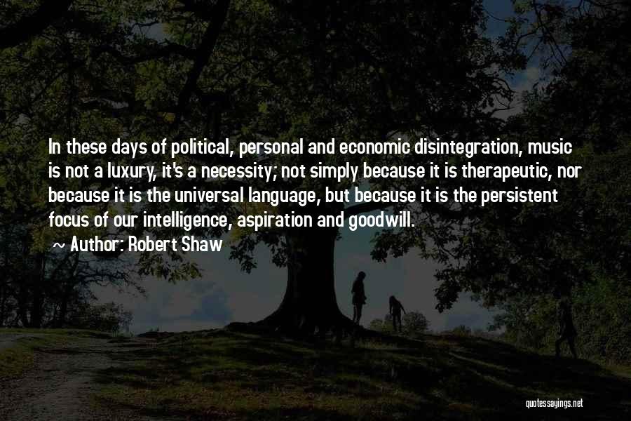 Language And Music Quotes By Robert Shaw