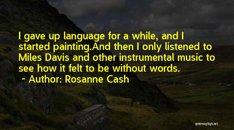 Language And Music Quotes By Rosanne Cash