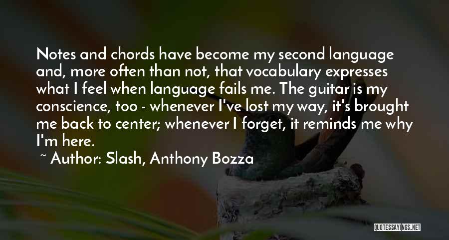 Language And Music Quotes By Slash, Anthony Bozza