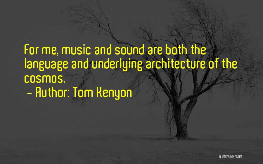 Language And Music Quotes By Tom Kenyon