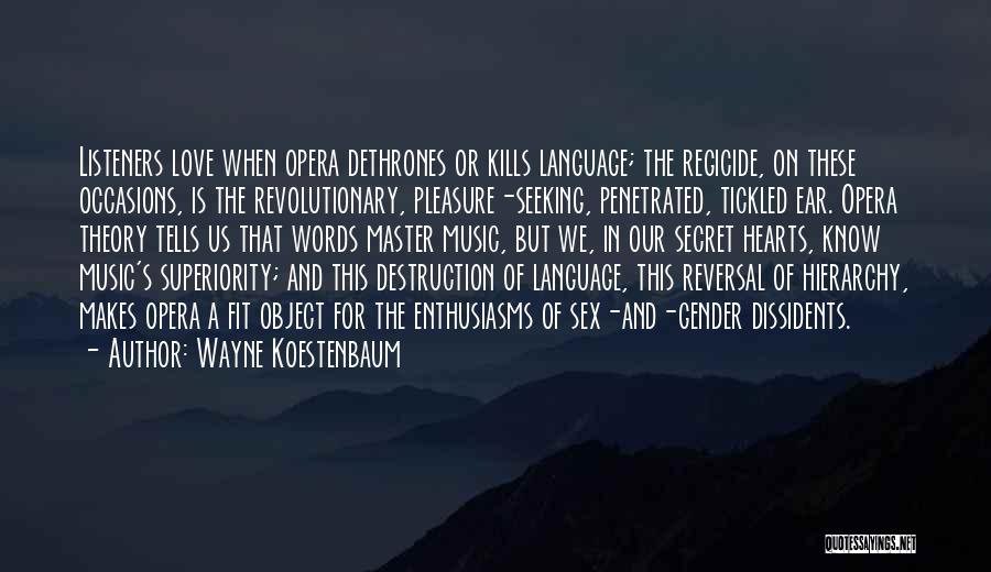 Language And Music Quotes By Wayne Koestenbaum